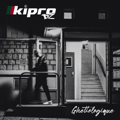 Kipro DZ - Ghettologique